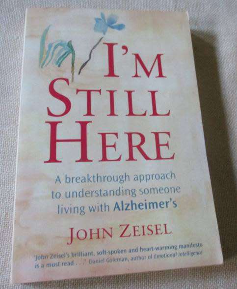 I`M STILL HERE - A BREAKTHROUGH APPROACH TO UNDERSTANDING SOMEONE LIVING WITH ALZHEIMER`S - JOHN