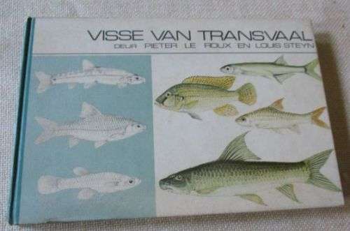 VISSE VAN TRANSVAAL DEUR PIETER  LE ROUX EN LOUIS STEYN