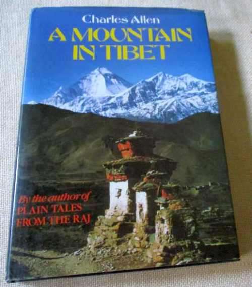 A MOUNTAIN IN TIBET - IN SEARCH FOR MOUNT KAILAS AND THE SOURCES OF THE GREAT RIVERS OF INDIA