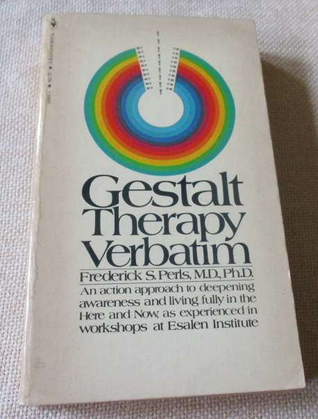 GESTALT THERAPY VERBATIM - FREDERICK S PERLS M.D. Ph.D.
