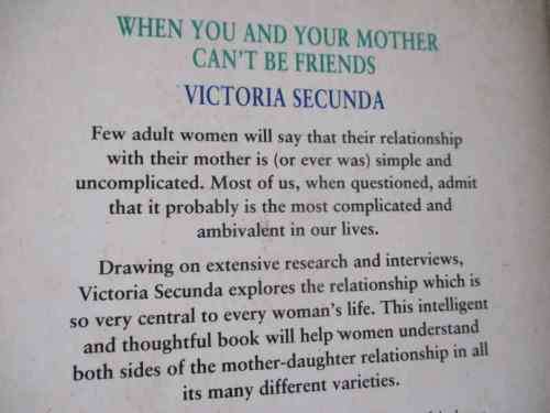 WHEN YOU AND YOUR MOTHER CAN`T BE FRIENDS - RESOLVING THE MOST COMPLICATED RELATIONSHIP OF YOUR LIFE