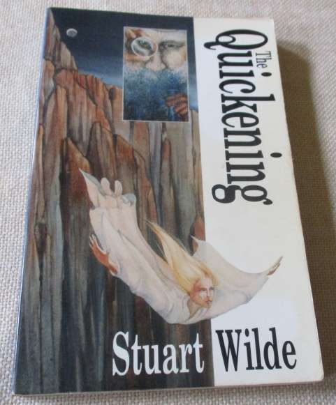THE QUICKENING - STUART WILDE