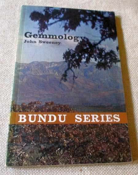 GEMMOLOGY - JOHN SWEENEY - BUNDU SERIES