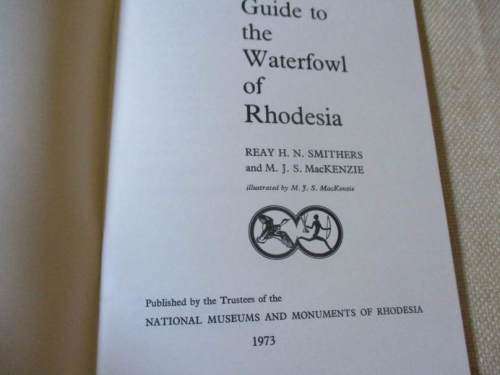 GUIDE TO THE WATERFOWL OF RHODESIA - REAY H.N. SMITHERS AND M.J.S. MacKENZIE