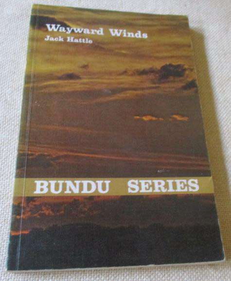 WAYWARD WINDS - JACK HATTLE  - BUNDU SERIES