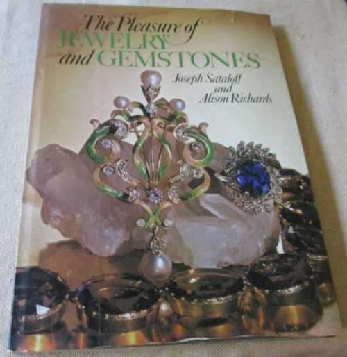 THE PLEASURE OF JEWELRY AND GEMSTONES - JOSEPH SATALOFF AND ALISON RICHARDS
