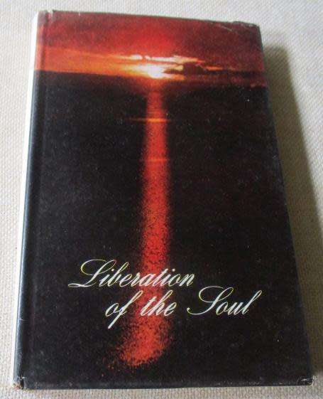 LIBERATION OF THE SOUL - PROF J STANLEY WHITE