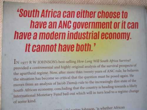 HOW LONG WILL SOUTH AFRICA SURVIVE ? - THE LOOMING CRISIS - R.W. JOHNSON
