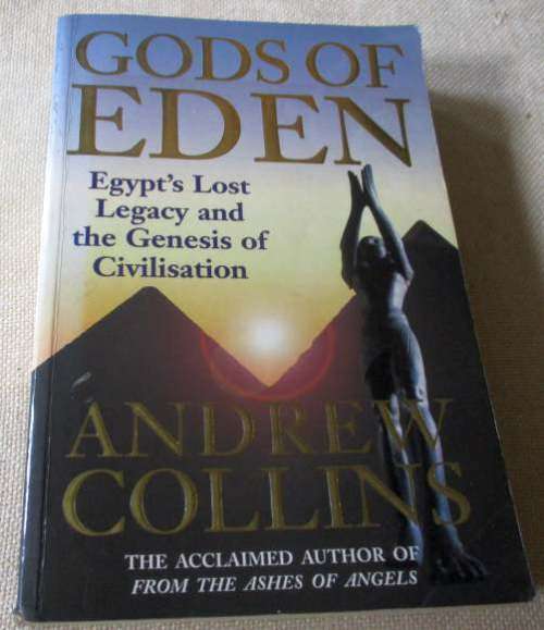 GODS OF EDEN - EGYPT`S LOST LEGACY AND THE GENESIS OF CIVILISATION - ANDREW COLLINS
