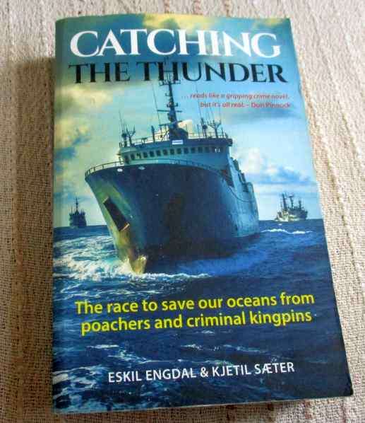 CATCHING THE THUNDER - THE RACE TO SAVE OUR OCEANS FROM POACHERS AND CRIMINAL KINGPINS - ESKIL ENGDA