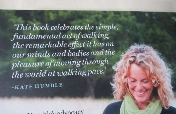 THINKING ON MY FEET - THE SMALL JOY OF PUTTING ONE FOOT IN FRONT OF ANOTHER - KATE HUMBLE