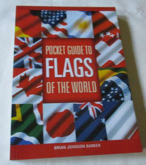 POCKET GUIDE TO FLAGS OF THE WORLD - BRIAN JOHNSON BARKER ( 2005 )