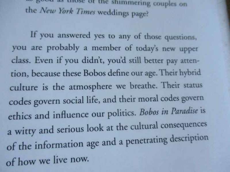 BOBOS IN PARADISE - THE NEW UPPER CLASS AND HOW THEY GOT THERE - DAVID BROOKS