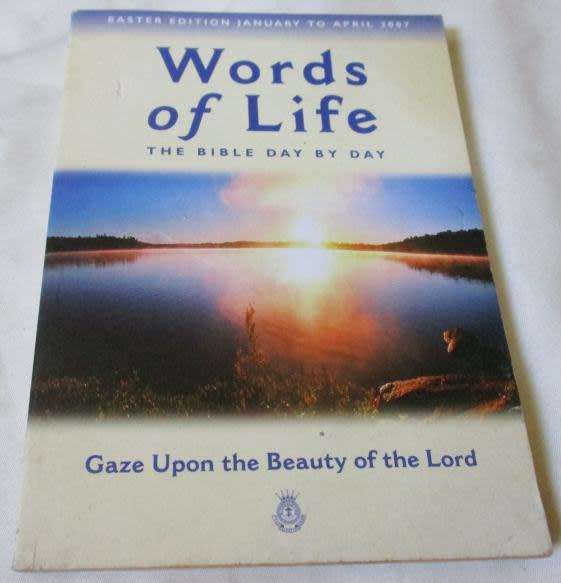 WORDS OF LIFE - THE BIBLE DAY BY DAY - EASTER EDITION JANUARY TO APRIL 2007