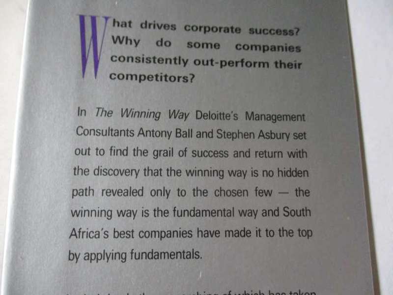 THE WINNING WAY - LESSONS FROM SUPER-PERFORMING SOUTH AFRICAN COMPANIES - ANTONY BALL, STEPHEN ASBU.