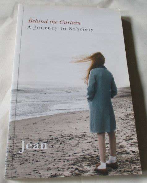 BEHIND THE CURTAIN - A JOURNEY TO SOBRIETY - JEAN