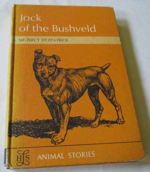 JOCK OF THE BUSHVELD - SIR PERCY FITZPATRICK - HERITAGE SERIES ANIMAL STORIES
