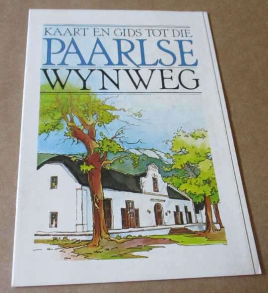 KAART EN GIDS TOT DIE PAARLSE WYNWEG