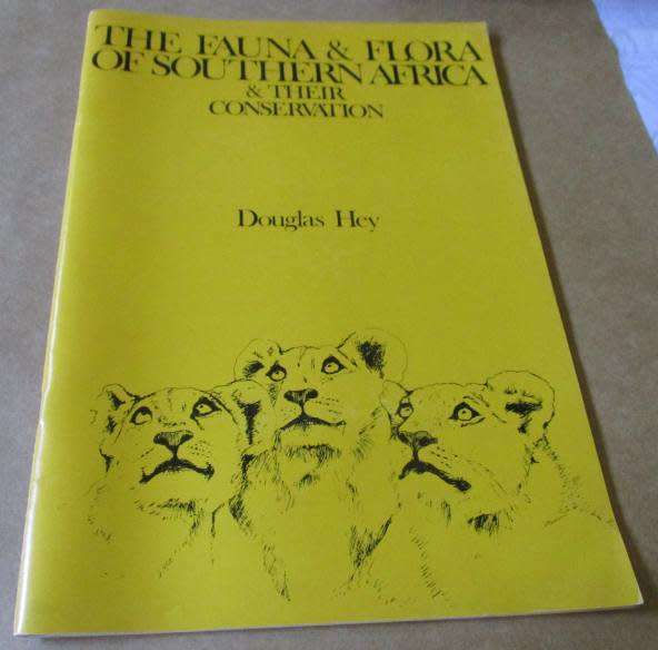 THE FAUNA AND FLORA OF SOUTHERN AFRICA & THEIR CONSERVATION - DOUGLAS HEY