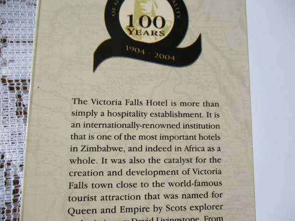 100 YEARS 1904 - 2004 - A HISTORY OF THE VICTORIA FALLS HOTEL - JOHN CREEWEL
