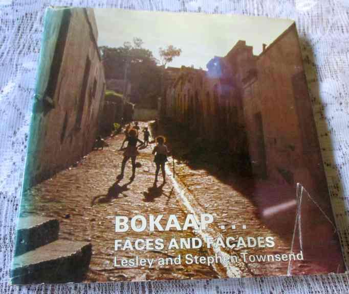 BOKAAP - FACES AND FACADES - LESLEY AND STEPHEN TOWNSEND ( INSCRIPTION BY AUTHORS )