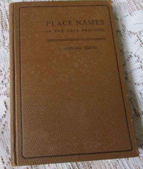 PLACE NAMES IN THE CAPE PROVINCE - COLIN GRAHAM BOTHA ( 1926 )