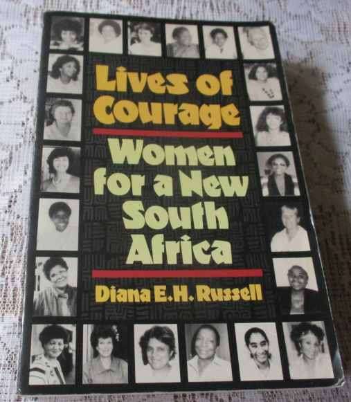 Women of Courage - Women for a New South Africa - Diana E.H. Russell