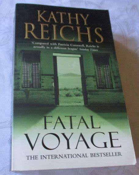 FATAL VOYAGE - KATHY REICHS
