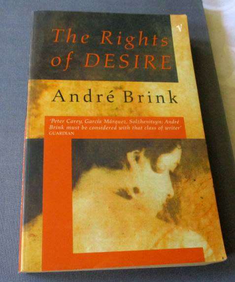 THE RIGHTS OF DESIRE - ANDRE` BRINK