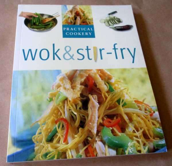 WOK & STIR-FRY - PRACTICAL COOKERY