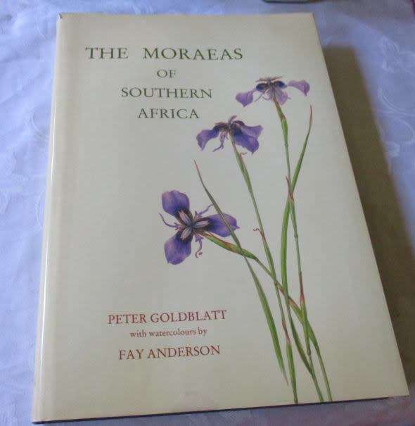 THE MORAEAS OF SOUTHERN AFRICA - PETER GOLDBLATT WITH WATERCOLOUR BY FAY ANDERSON - SIGNED