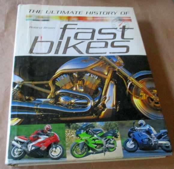 THE ULTIMATE HISTORY OF FAST BIKES - ROLAND BROWN