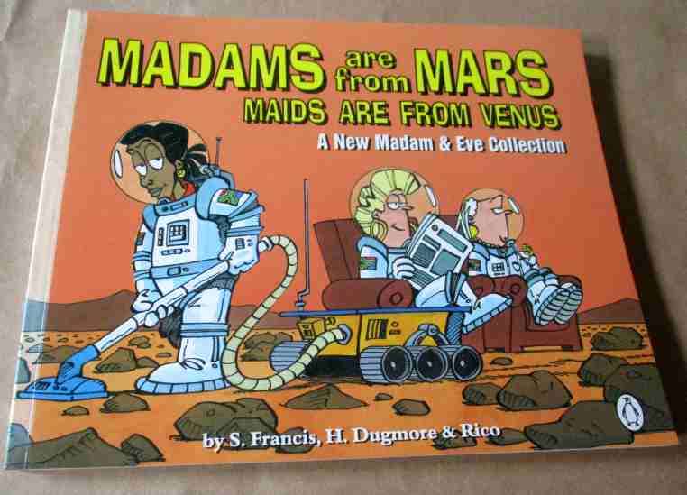 MADAMS ARE FROM MARS,  MAIDS ARE FROM VENUS - MADAM & EVE