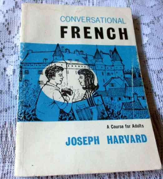 CONVERSATIONAL FRENCH - A COURSE FOR ADULTS - JOSEPH HARVARD