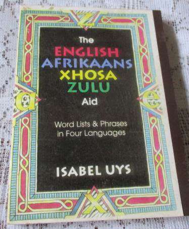 THE ENGLISH, AFRIKAANS, XHOSA, ZULU AID - WORD LISTS & PHRASES EN FOUR LANGUAGES - ISABEL UYS