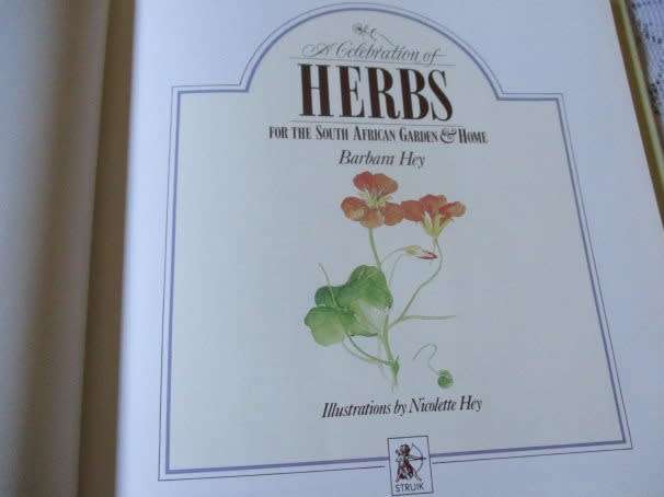 A CELEBRATION OF HERBS FOR THE SOUTH AFRICAN GARDEN & HOME - BARBARA HEY