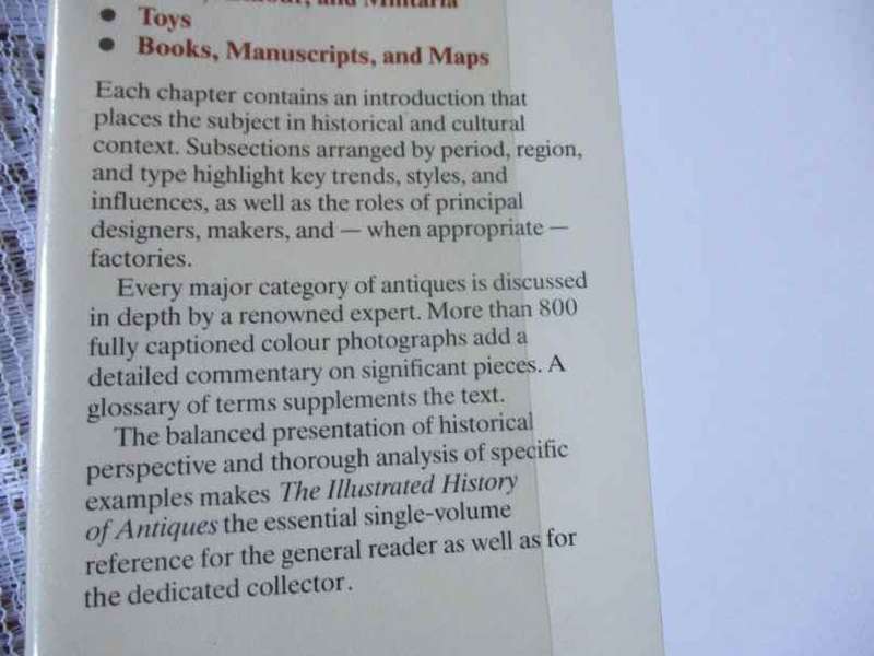 THE ILLUSTRATED HISTORY OF ANTIQUES - THE ESSENTIAL REFERENCE FOR ALL ANTIQUE LOVERS AND COLLECTORS