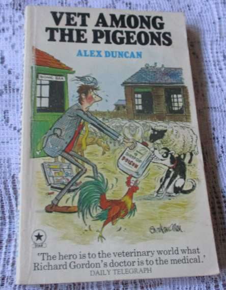 VET AMONG THE PIGEONS - ALEX DUNCAN