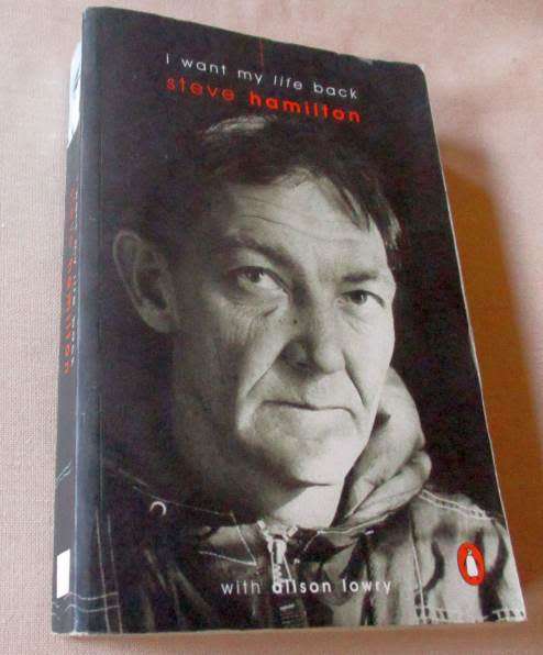 I WANT MY LIFE BACK - STEVE HAMILTON