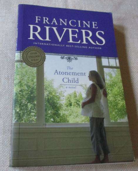 THE ATONEMENT CHILD - FRANCINE RIVERS