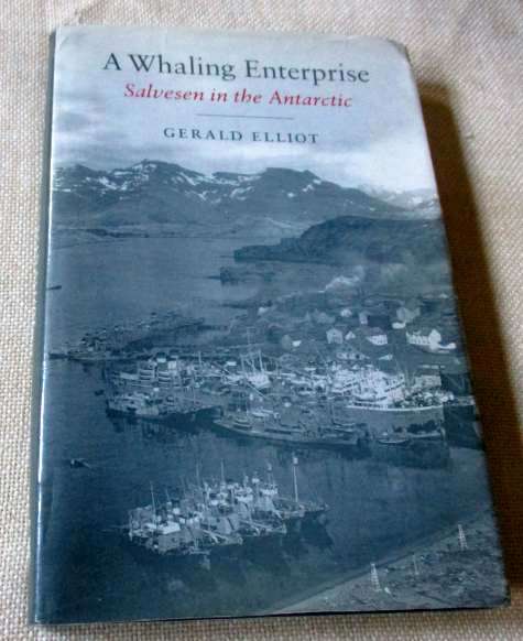 A WHALING ENTERPRISE - SALVESEN IN THE ANTARCTIC - GERALD ELLIOT