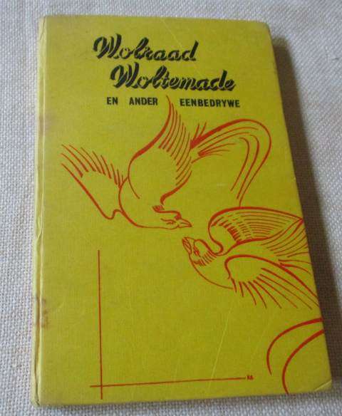 WOLRAAD WOLTEMADE EN ANDER EENBEDRYWE - REDAKSIE - P.J. NIENABER & J.J. BOSHOFF