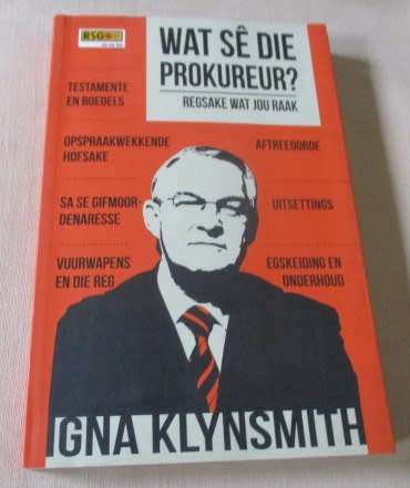 WAT SE DIE PROKUREUR ? - REGSAKE WAT JOU RAAK - IGNA KLYNSMITH
