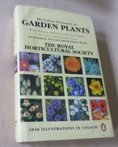 THE COLOUR DICTIONARY OF GARDEN PLANTS - WITH HOUSE AND GREENHOUSE PLANTS - ROYAL HORTICULTURE SOC.