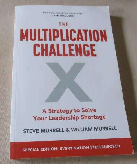 THE MULTIPLICATION CHALLENGE - A STRATEGY TO SOLVE YOUR LEADERSHIP SHORTAGE - STEVE MURRELL & W...