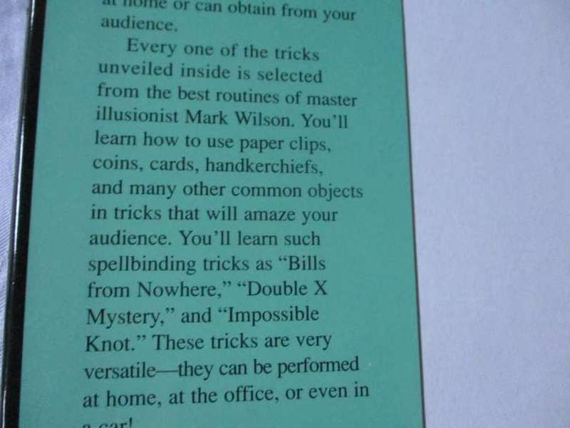 MARK WILSON`S GREATEST INSTANT MAGIC TRICKS - MORE THAN FIFTY AMAZING ILLUSIONS YOU CAN PERFORM A...