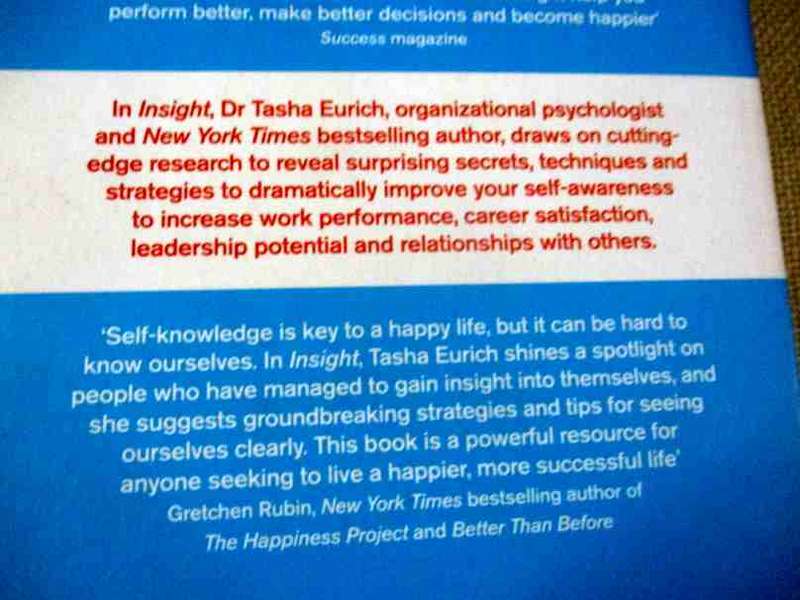INSIGHT - HOW TO SUCCEED BY SEEING YOURSELF CLEARLY - FOR ANYONE SEEKING TO LIVE HAPPIER, MORE ...