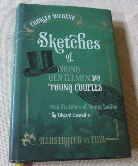 CHARLES DICKENS SKETCHES OF YOUNG GENTLEMEN AND YOUN COUPLES WITH SKETCHES OF YOUNG LADIES - EDWARD