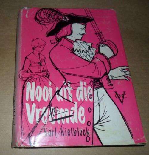 NOOI UIT DIE VREEMDE - KARL KIELBLOCK
