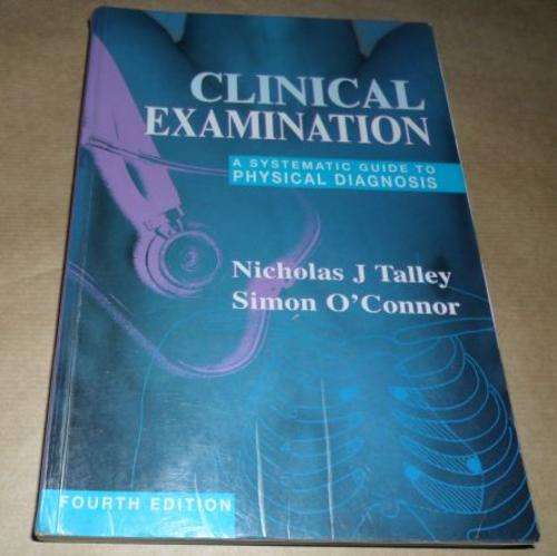 CLINICAL EXAMINATION - A SYSTEMATIC GUIDE TO PHYSICAL DIAGNOSIS - TALLEY & O'CONNOR